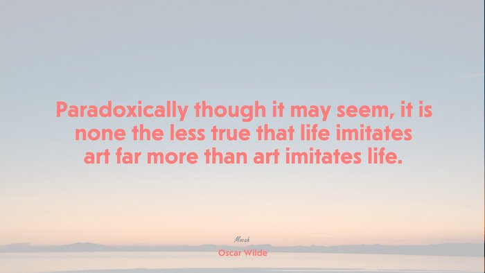  with quote on life, Oscar Wilde quote
