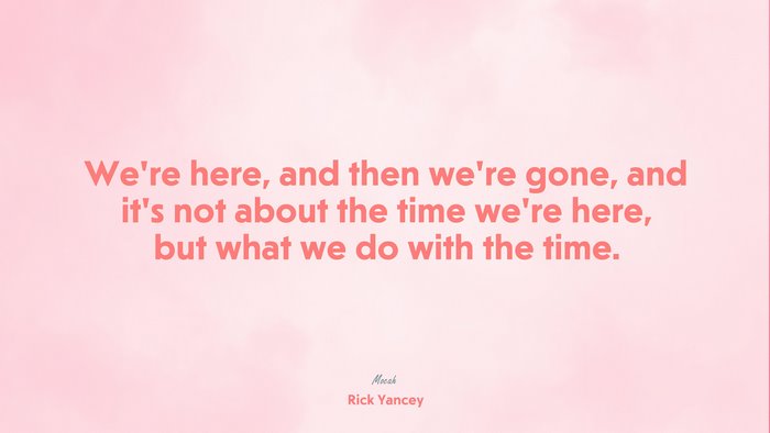  with quote about life, Rick Yancey quote