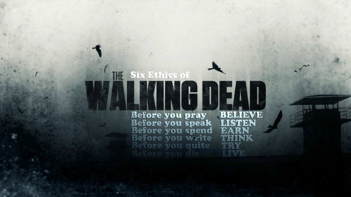 The Six Ethics of Walking Dead