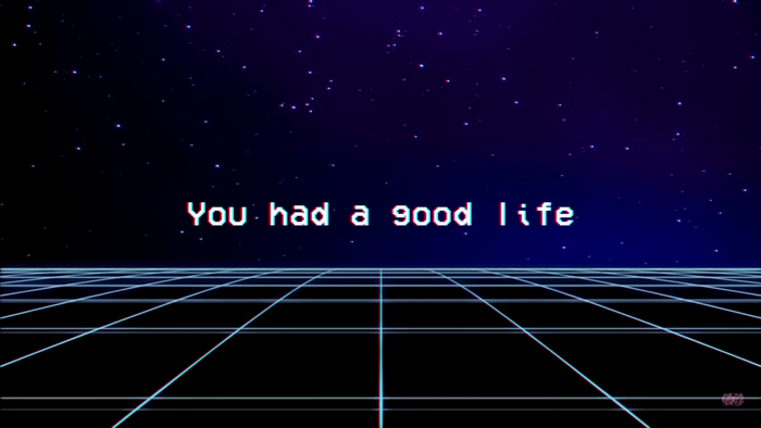 You had a good life quote on a Retrowave grid