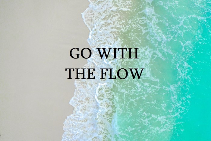 Go With The Flow Typography