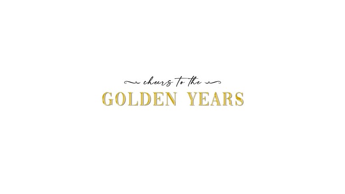 Cheers to the Golden Years text