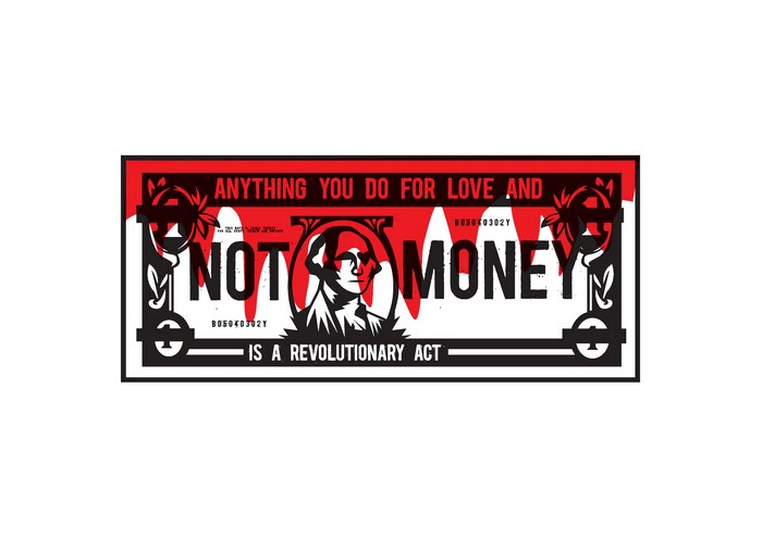 Anything You Do For Love and Not Money Is A Revolutionary Act Poster