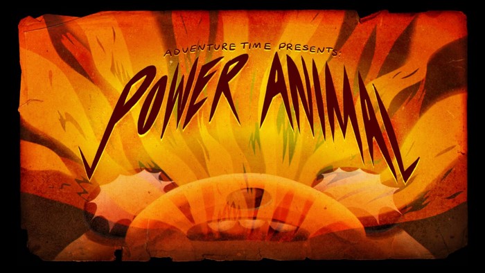 Adventure Time Presents: Power Animal