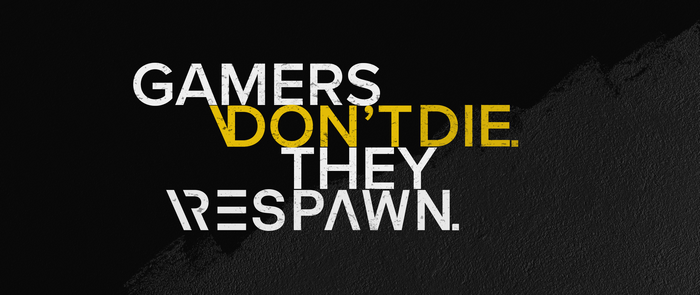 Gamers Don't Die They Respawn text