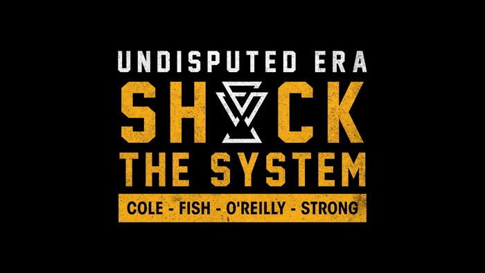 Undisputed Era Shock the System Cole Fish O'Reilly Strong