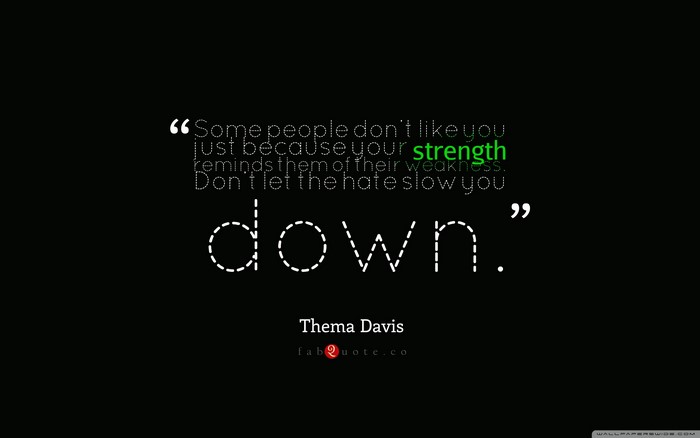 Motivational quote about strength and weakness by Thema Davis