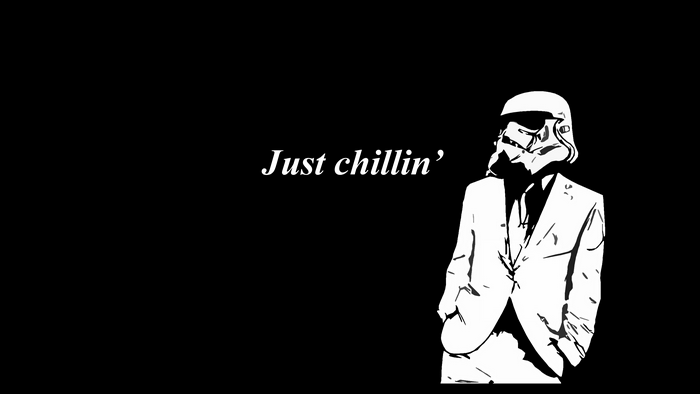 Stormtrooper in a suit saying "Just chillin'"