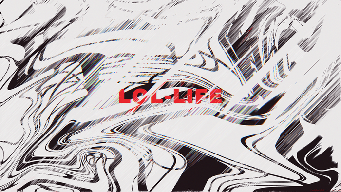 4K abstract glitch art LOL-LIFE