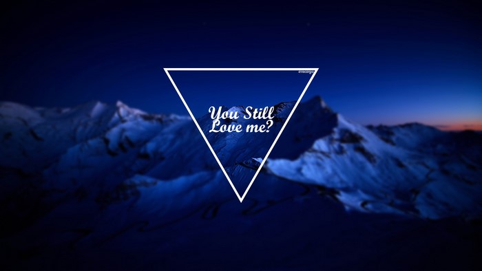 You Still Love Me? text over mountains