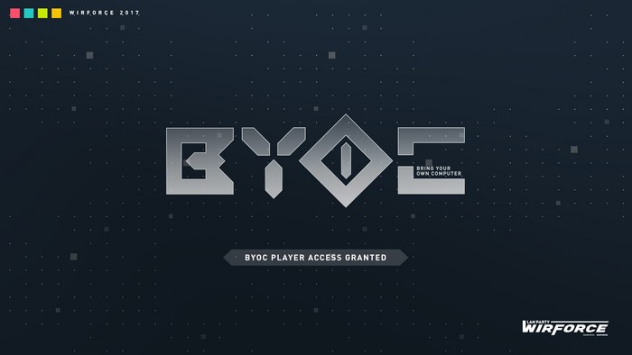 WirForce 2017 BYOC Player Access Granted