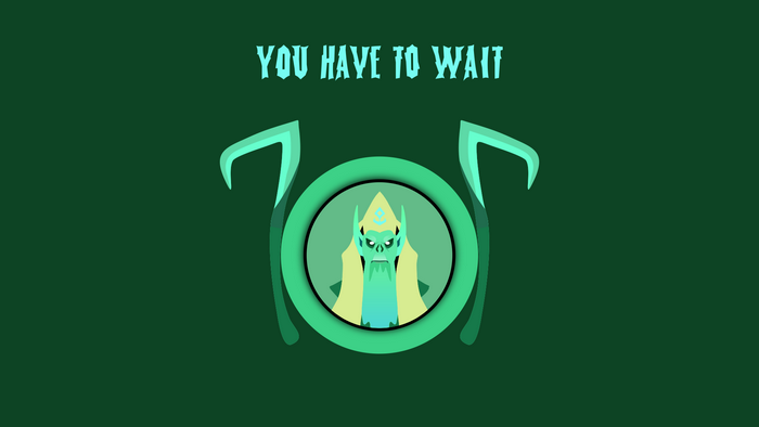 Dota 2 "You Have to Wait" loading screen