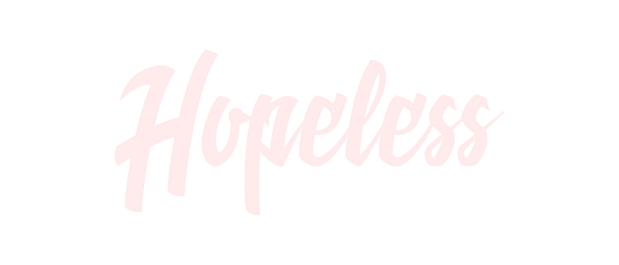 Hopeless typography