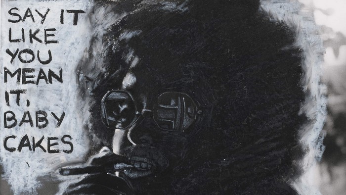 Adrian Piper artwork with quote 'Say It Like You Mean It, Baby Cakes'