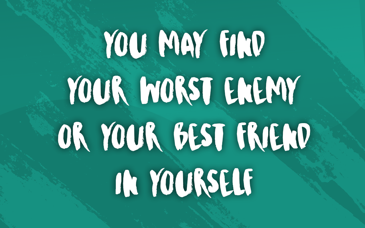 Quote about finding your worst enemy or best friend in yourself HD Wallpaper