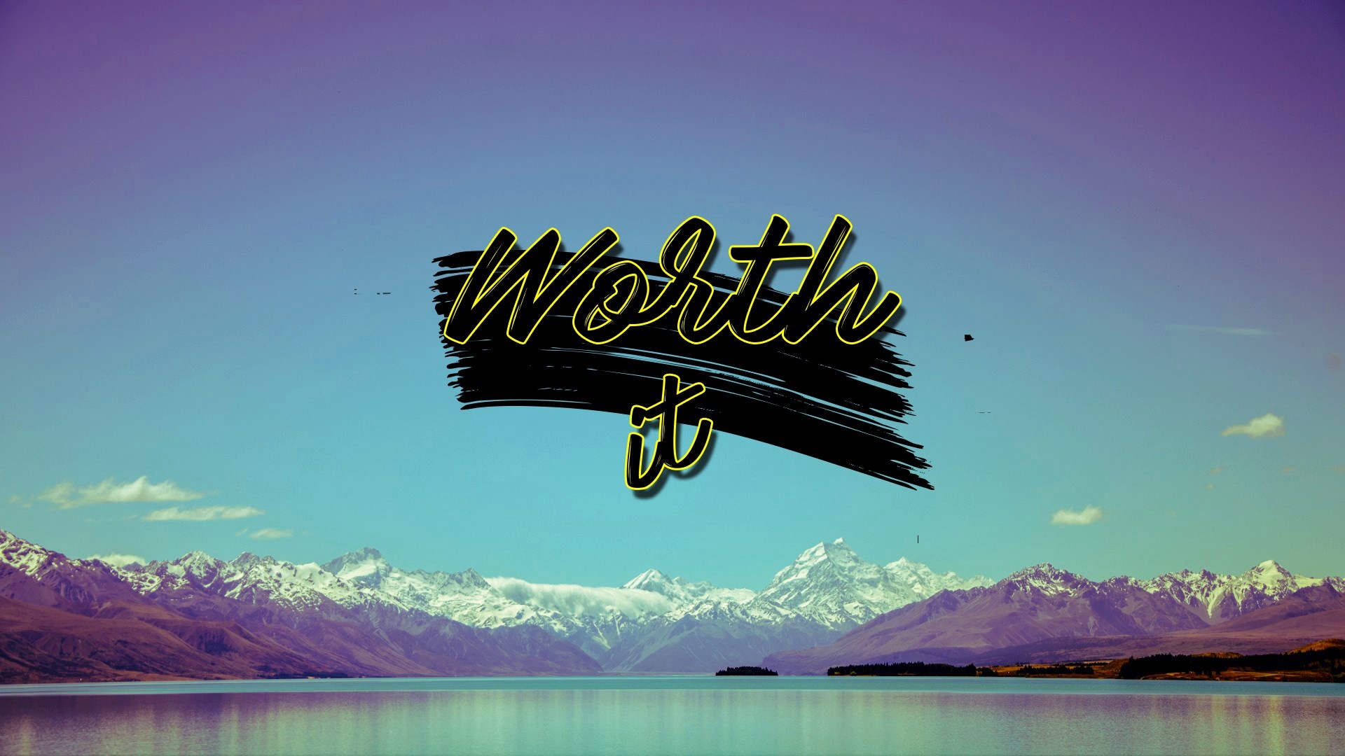 Worth it text over mountains and lake HD Wallpaper