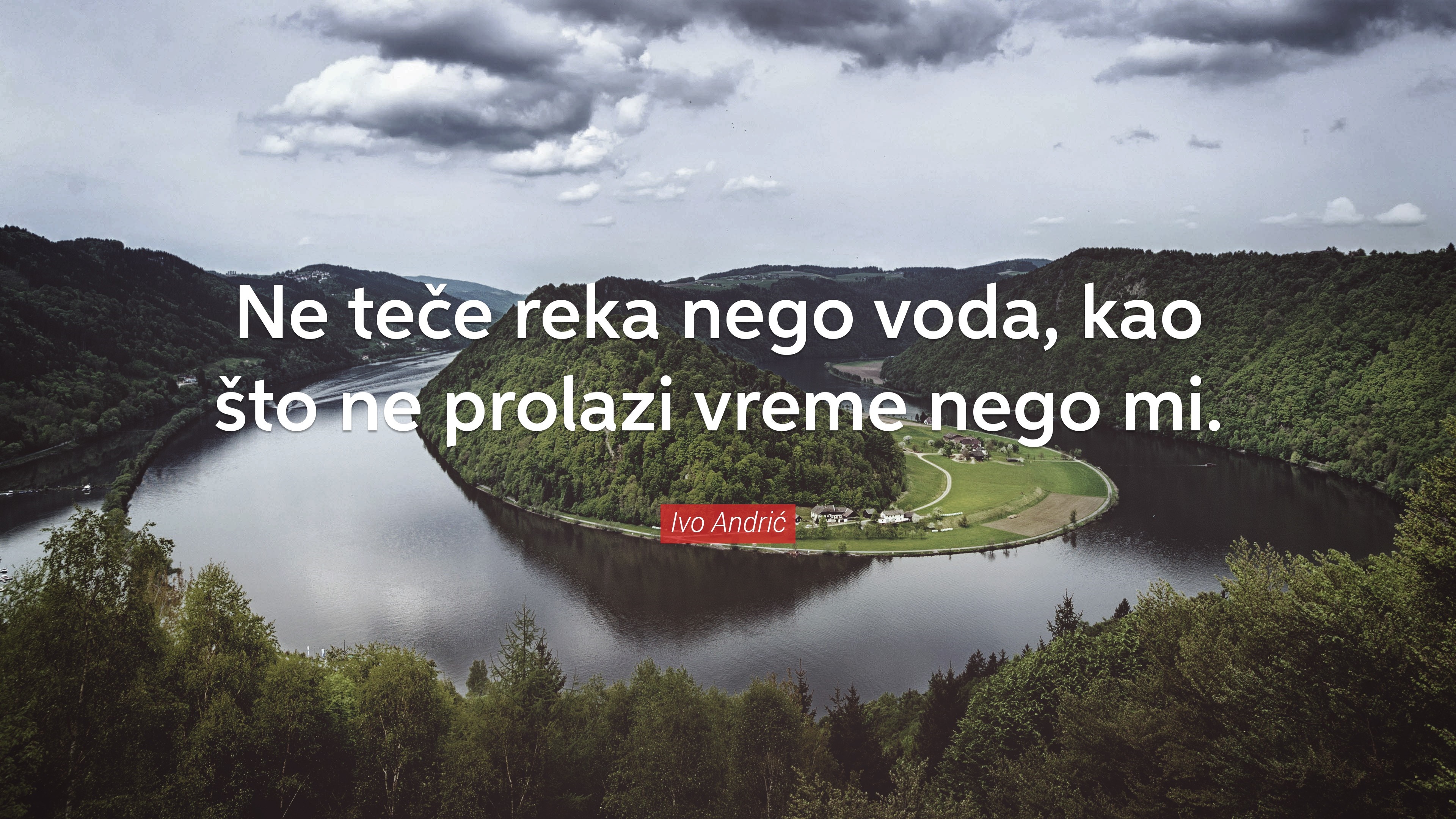 Quote by Ivo Andrić over a river landscape HD Wallpaper