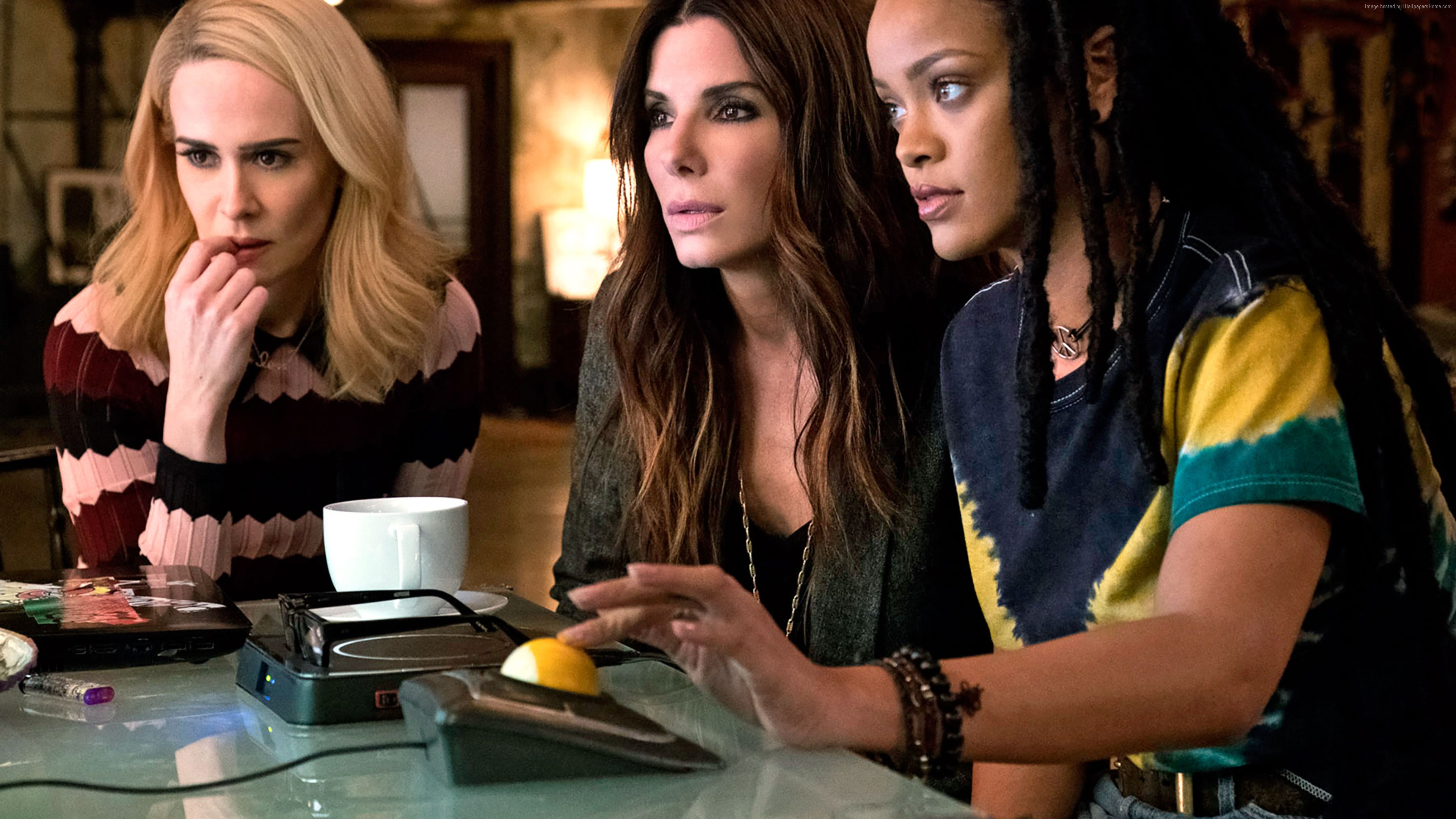 Sarah Paulson, Sandra Bullock, and Rihanna in Oceans 8 4K HD Wallpaper