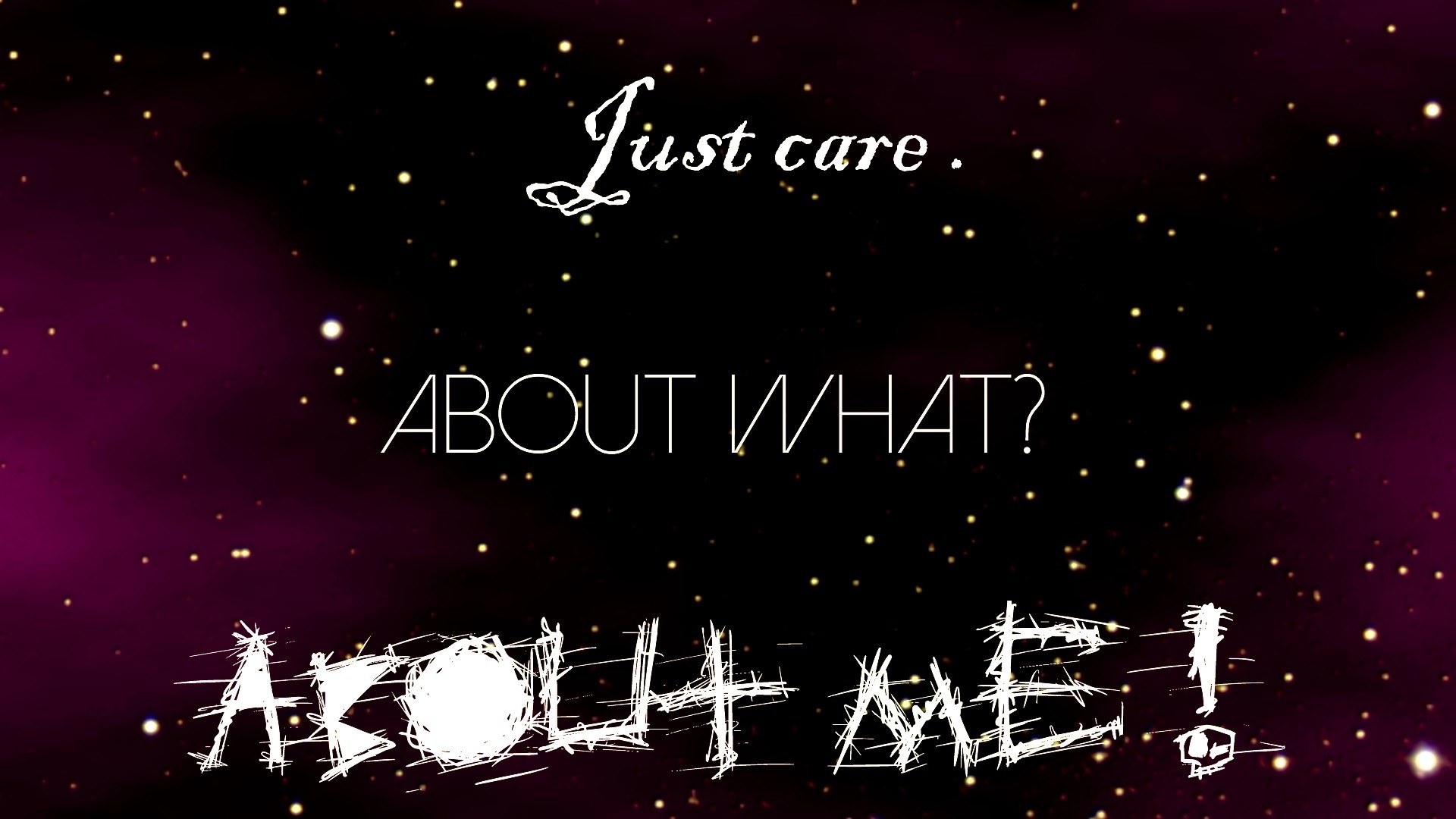 Just care about what? About me! typography HD Wallpaper