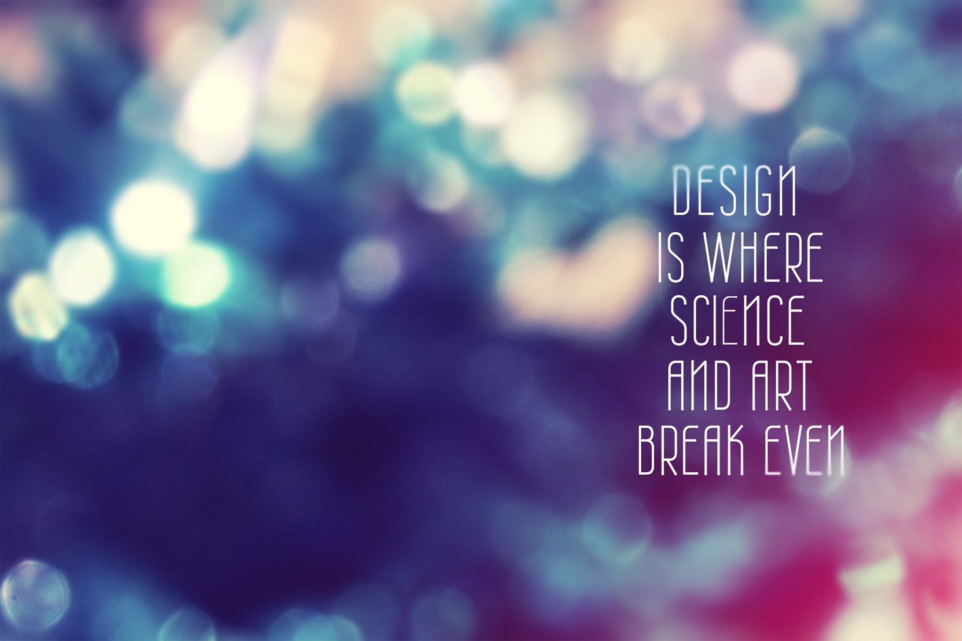 Design is where science and art break even quote HD Wallpaper