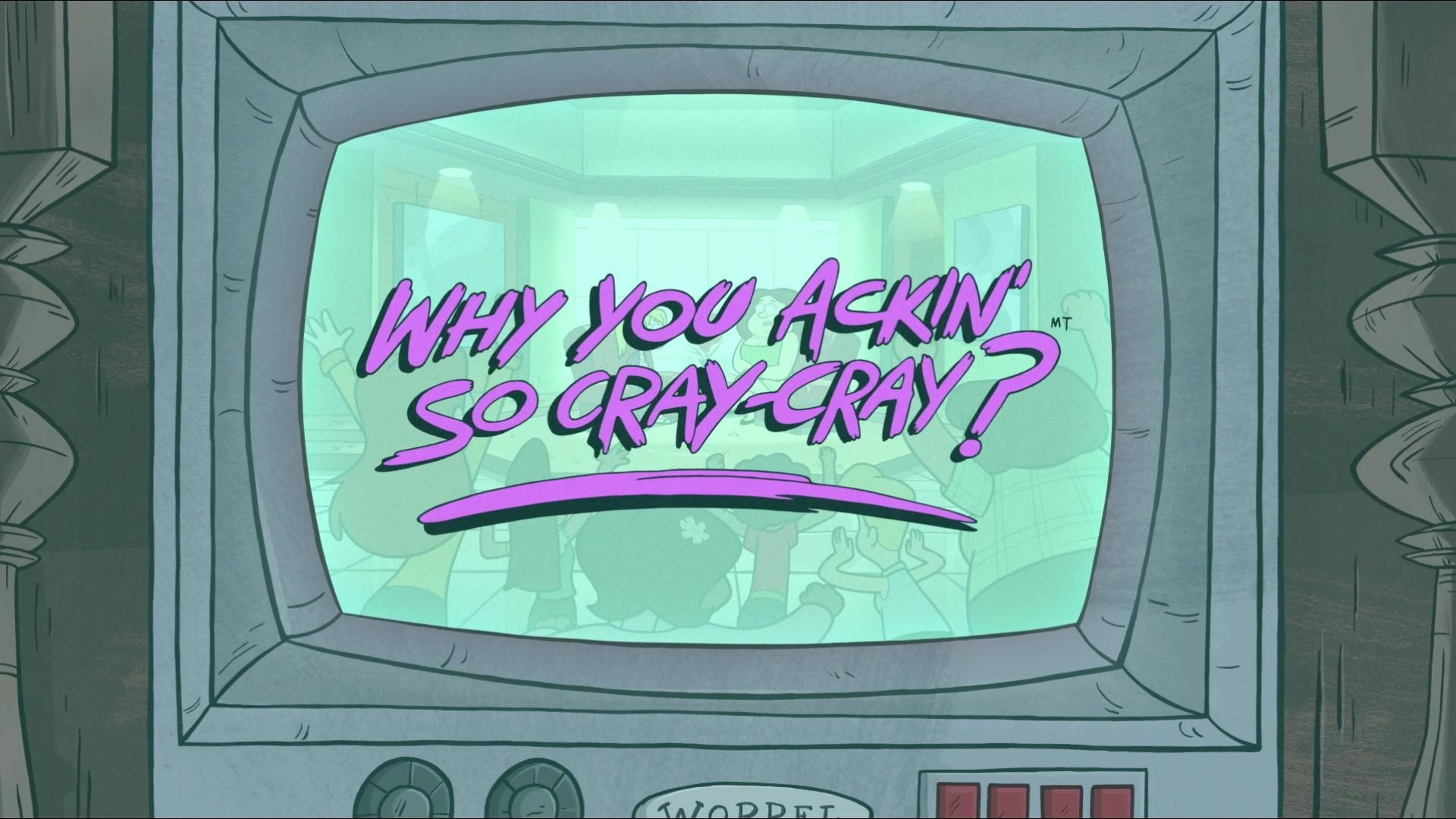 Gravity Falls: Why You Ackin' So Cray-Cray? title card HD Wallpaper
