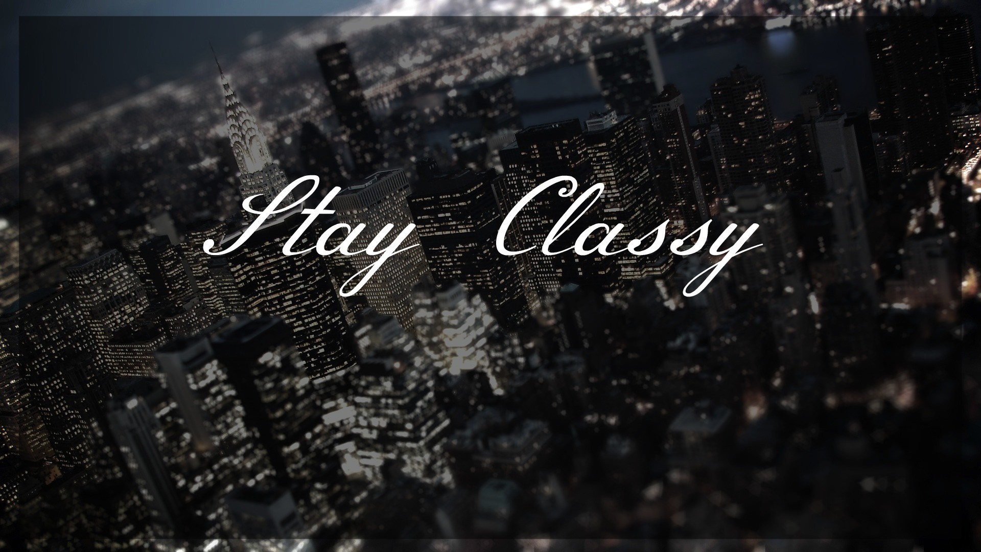 Stay Classy text over city skyline HD Wallpaper