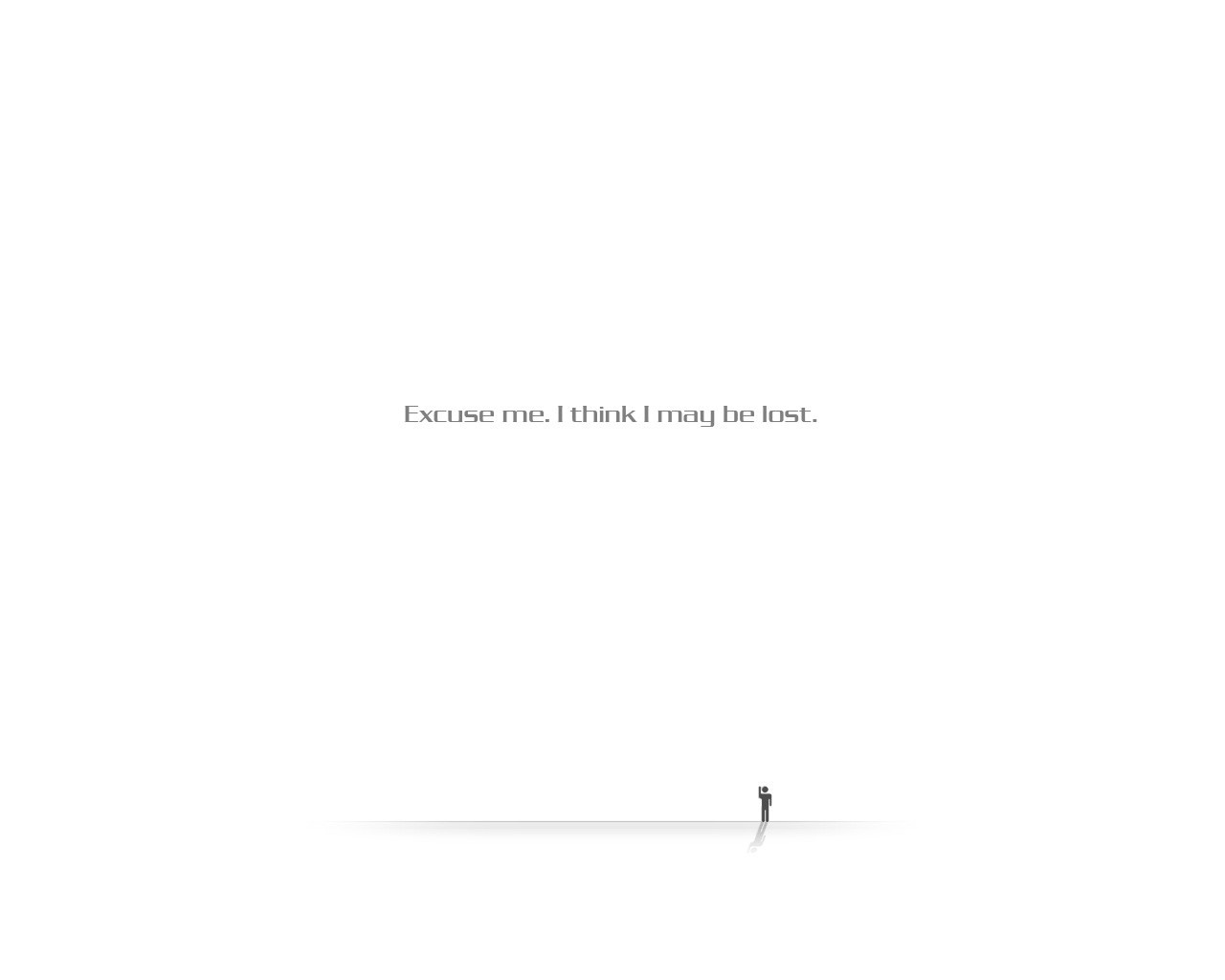 Excuse me, I think I may be lost. HD Wallpaper