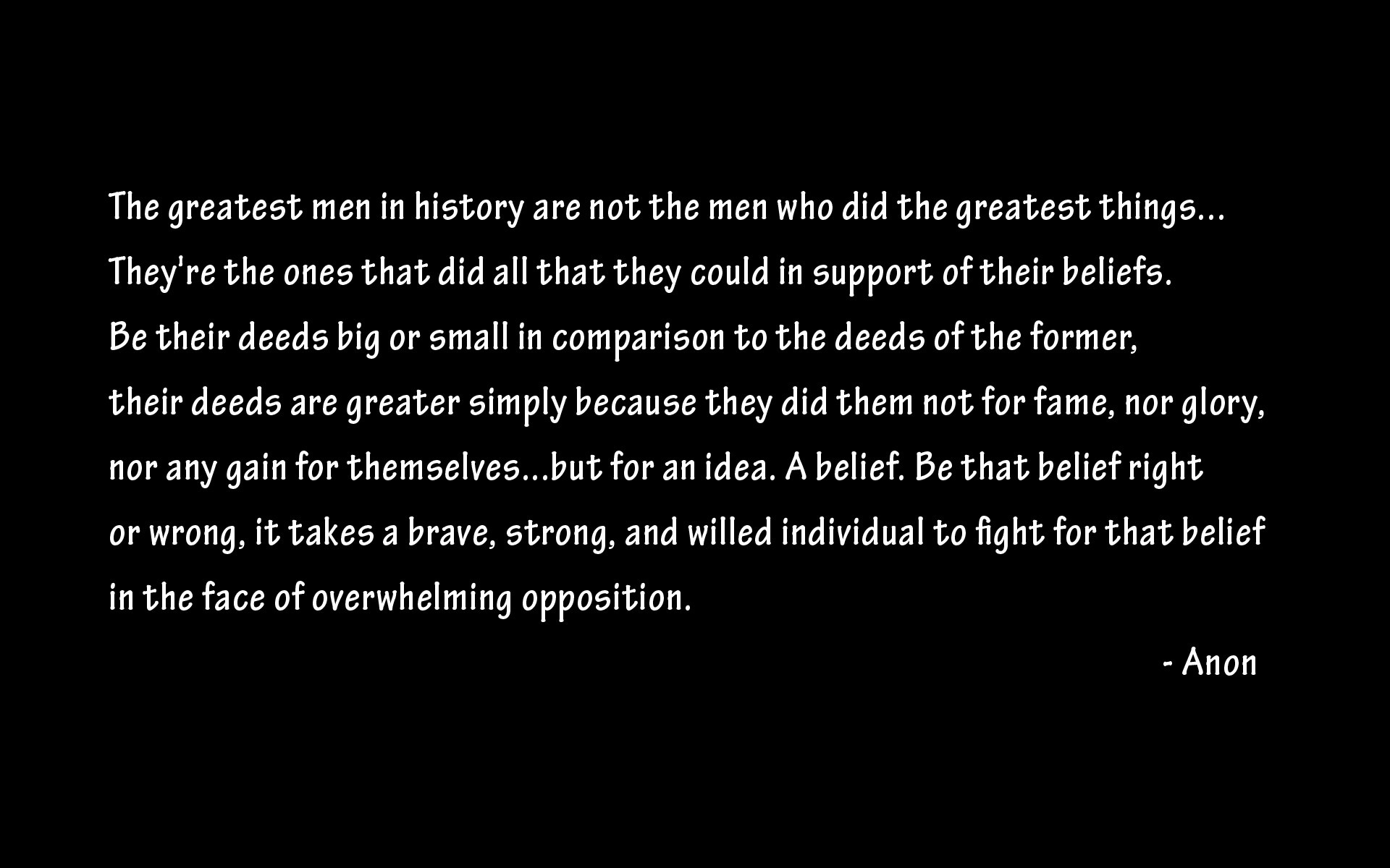 Quote about greatest men and beliefs by Anon HD Wallpaper