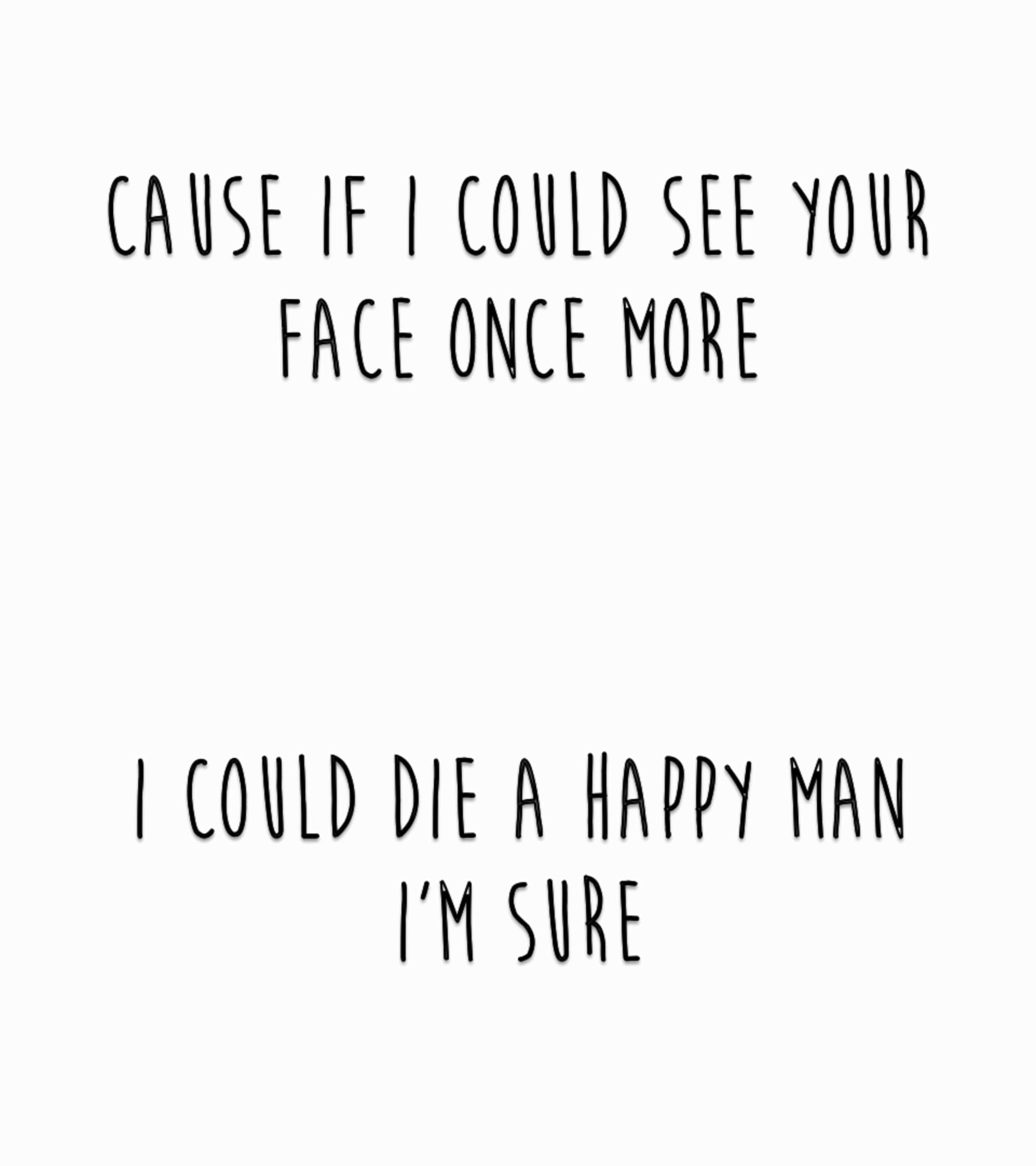 Cause if I could see your face once more HD Wallpaper