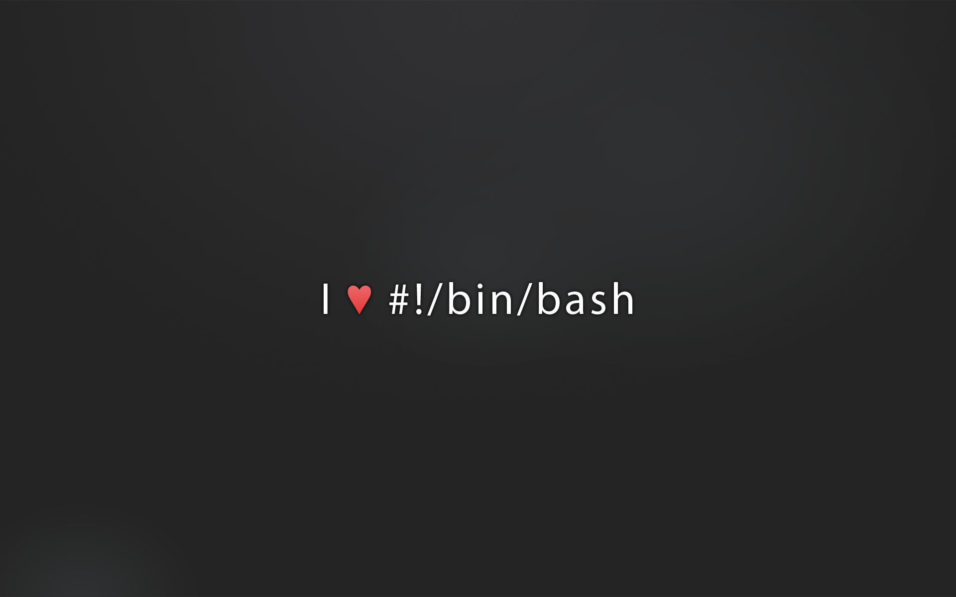 I love #!/bin/bash text HD Wallpaper