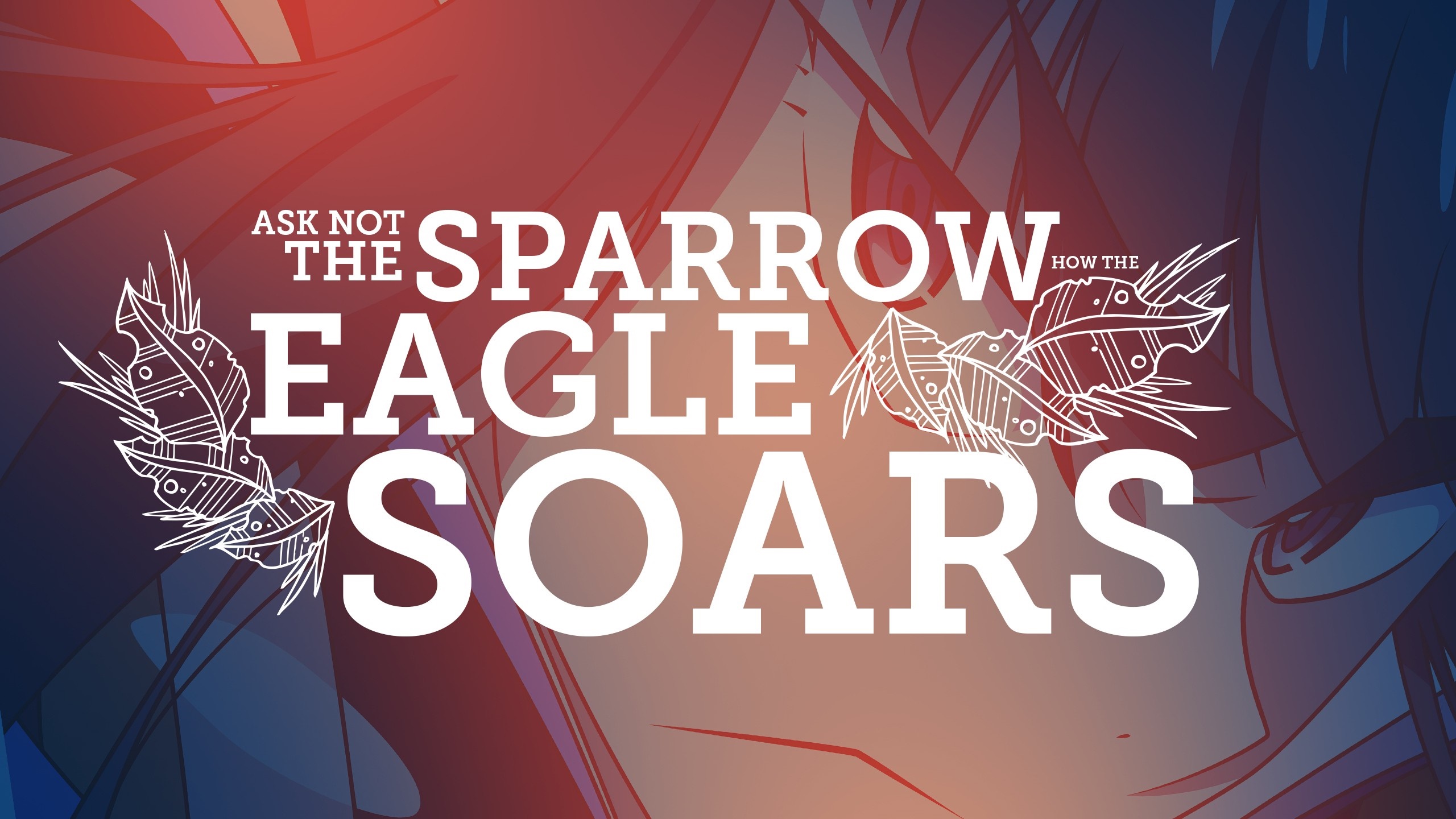 Ask Not The Sparrow How The Eagle Soars HD Wallpaper