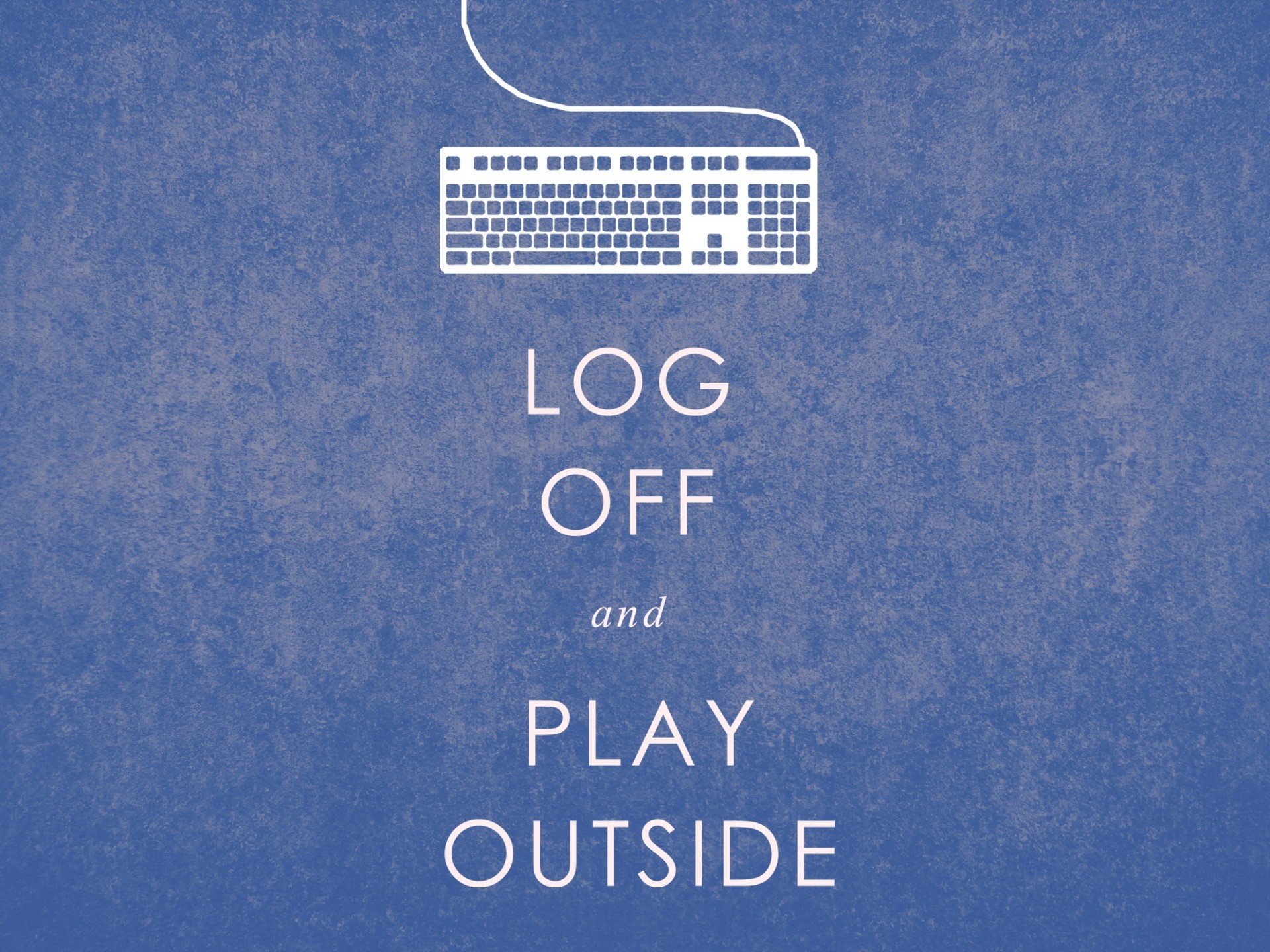 Log off and play outside quote with keyboard HD Wallpaper