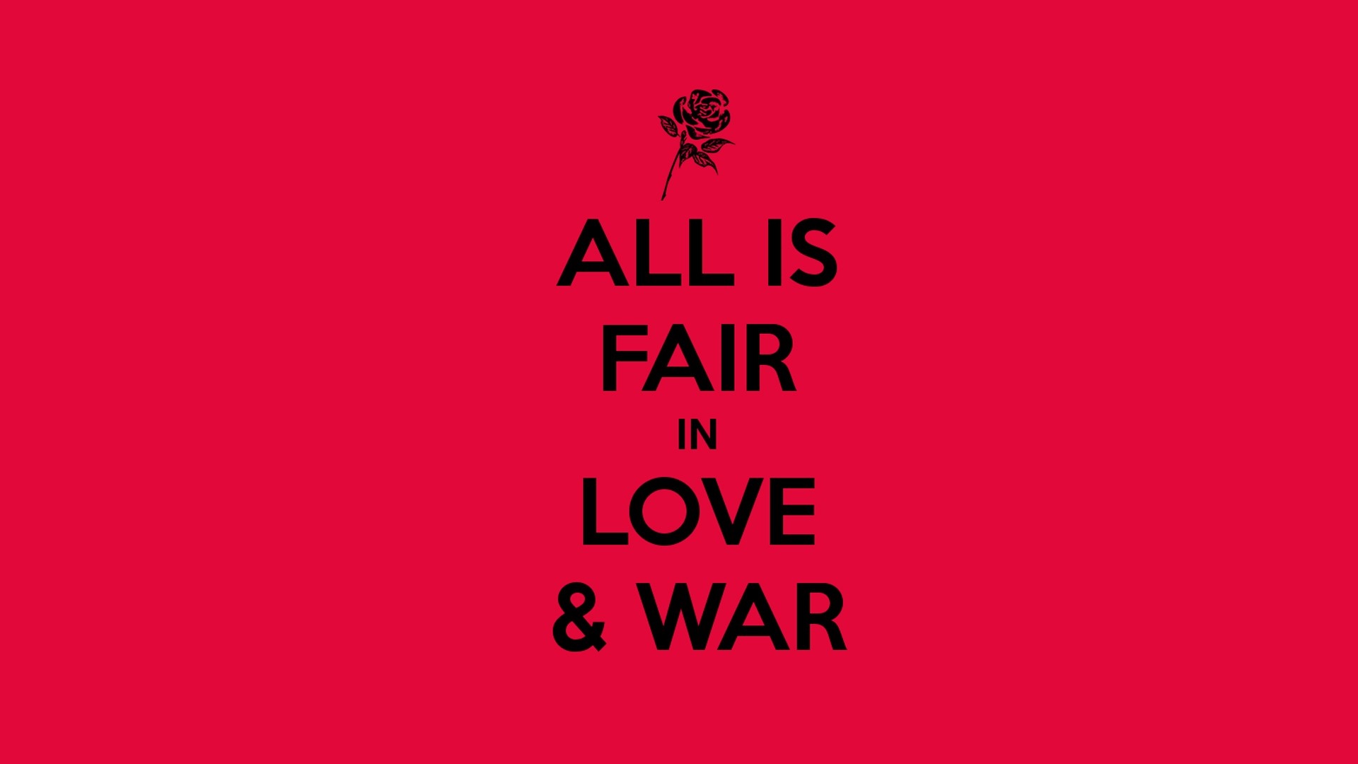 All is Fair in Love & War text with rose HD Wallpaper