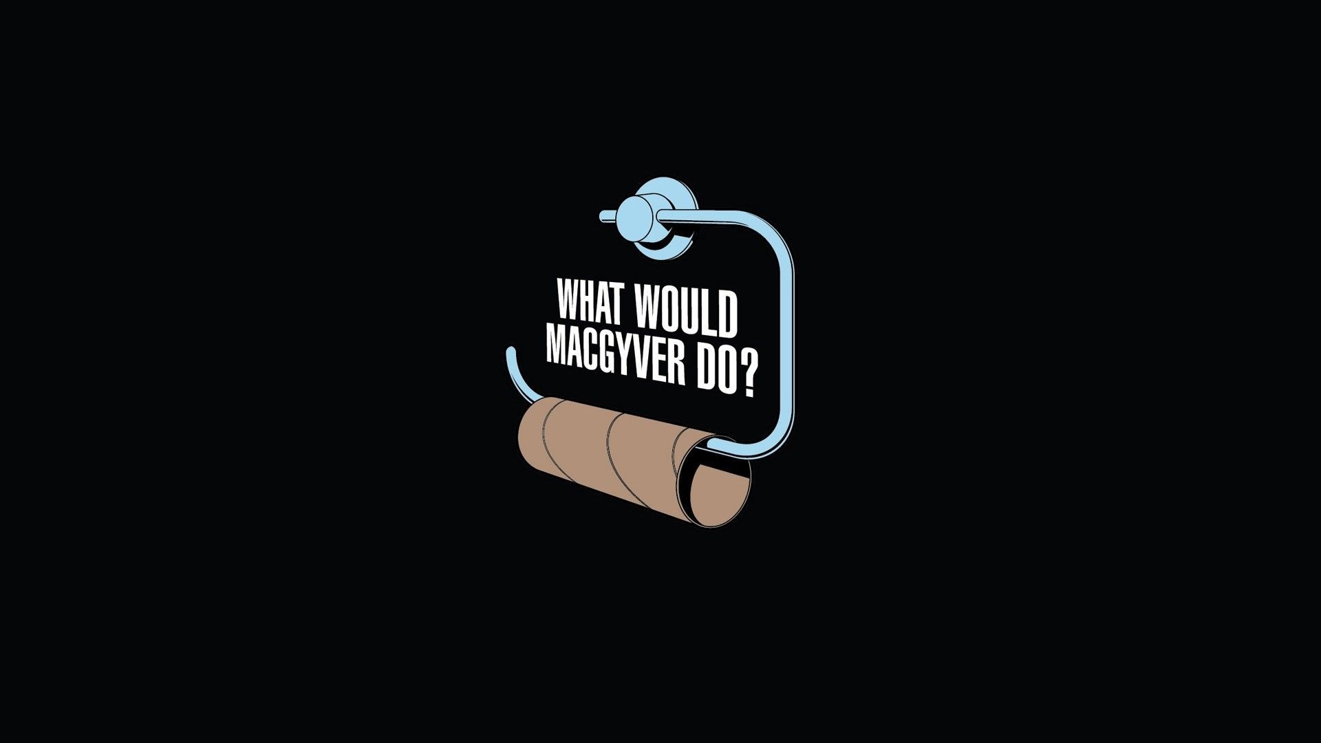 What Would MacGyver Do? Toilet Paper Roll HD Wallpaper
