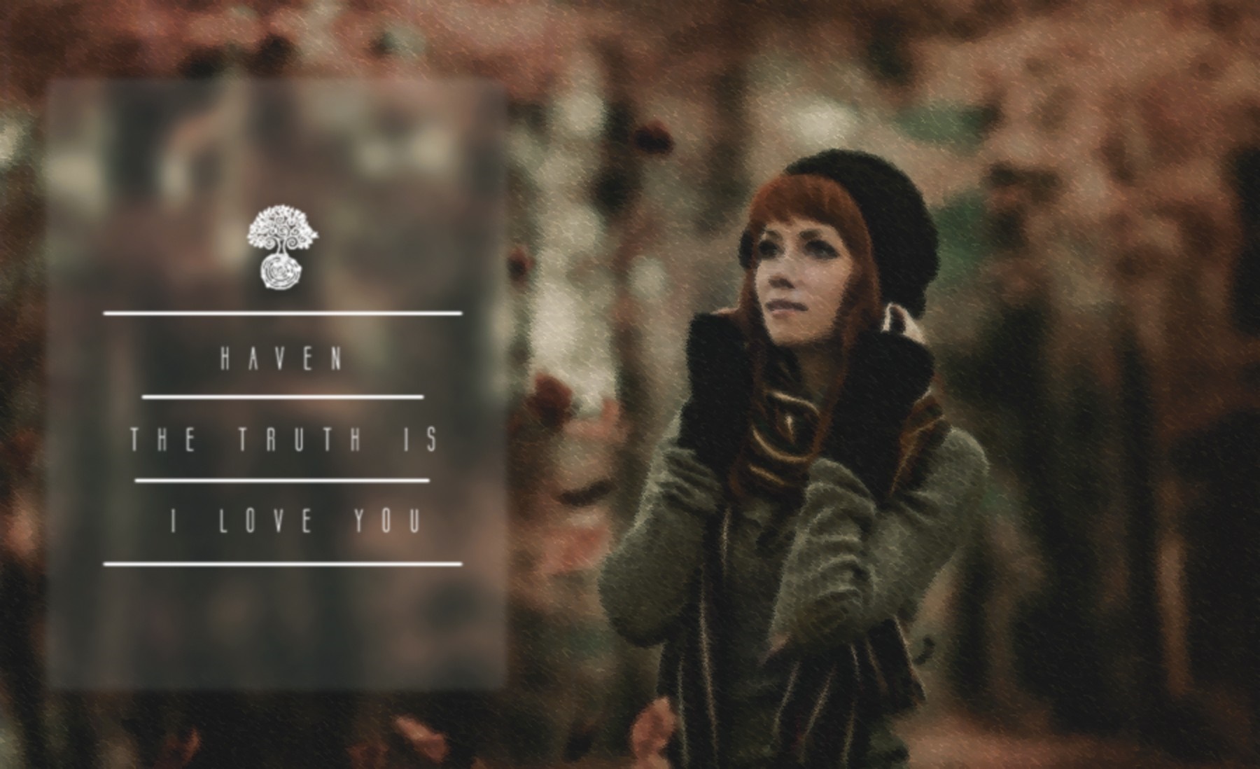 Haven The Truth Is I Love You HD Wallpaper