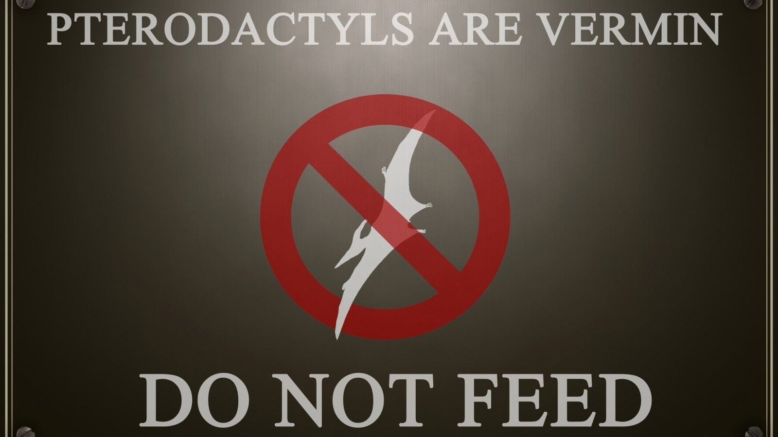 Sign: Pterodactyls Are Vermin Do Not Feed HD Wallpaper