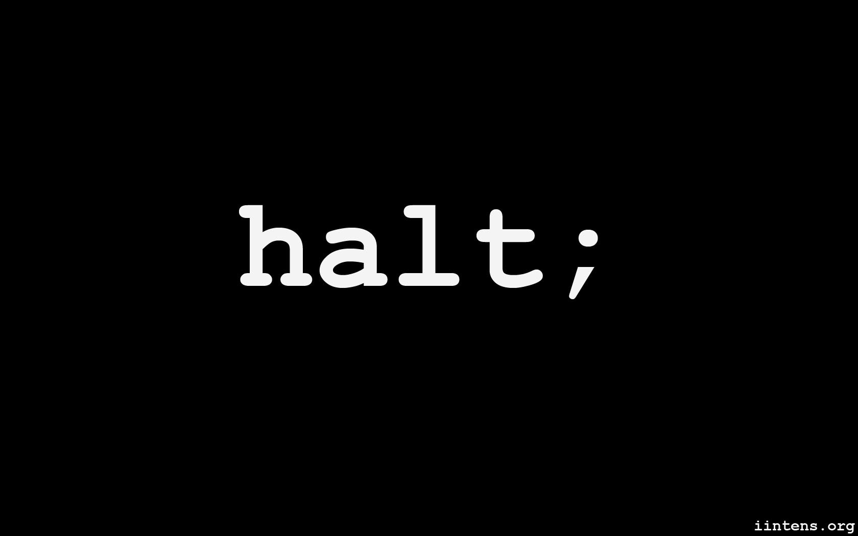 The word "halt;" on a black background HD Wallpaper
