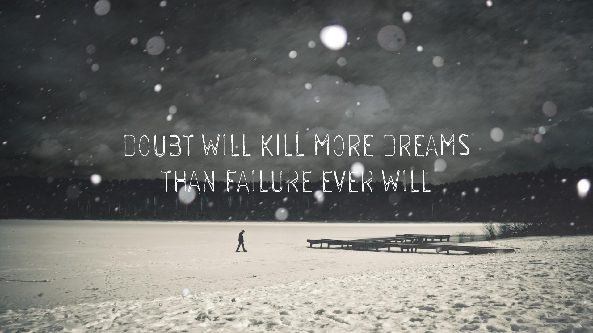 Doubt will kill more dreams than failure ever will quote HD Wallpaper