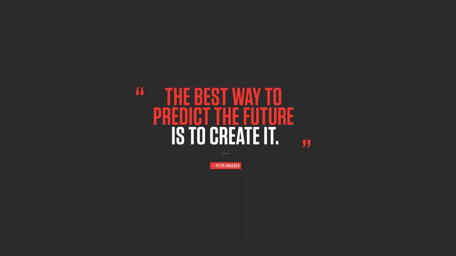 The Best Way to Predict the Future is to Create It quote HD Wallpaper