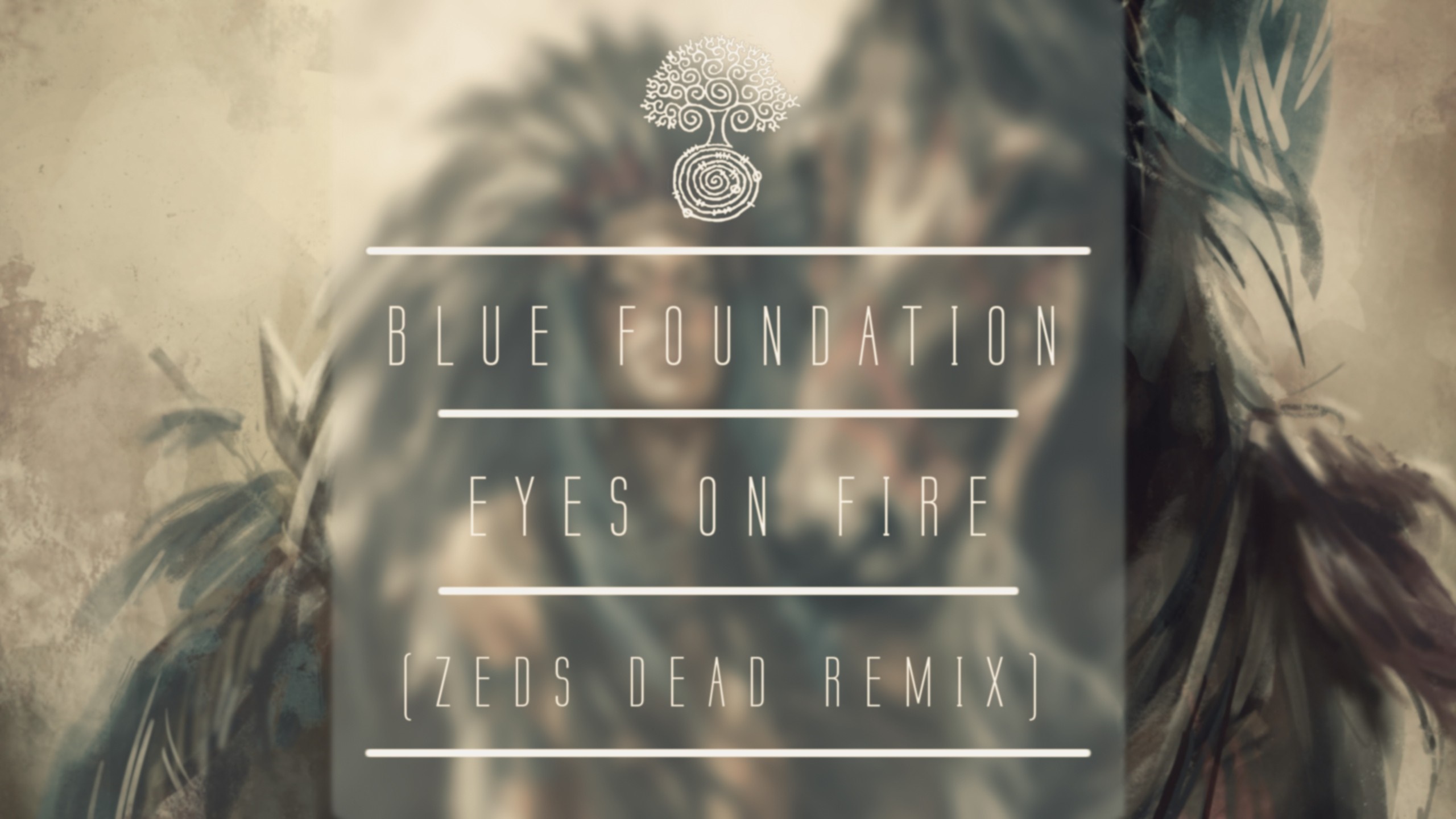 Blue Foundation Eyes on Fire (Zeds Dead Remix) HD Wallpaper