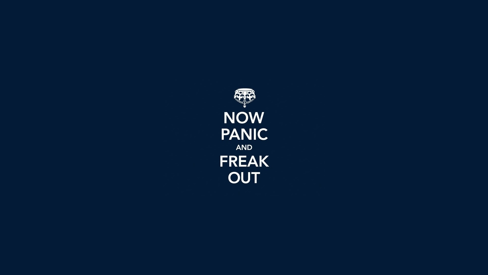 Now Panic and Freak Out text HD Wallpaper