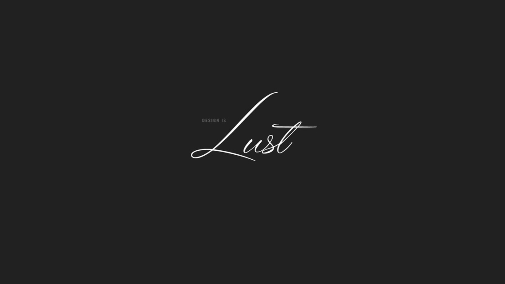 Design is Lust quote HD Wallpaper