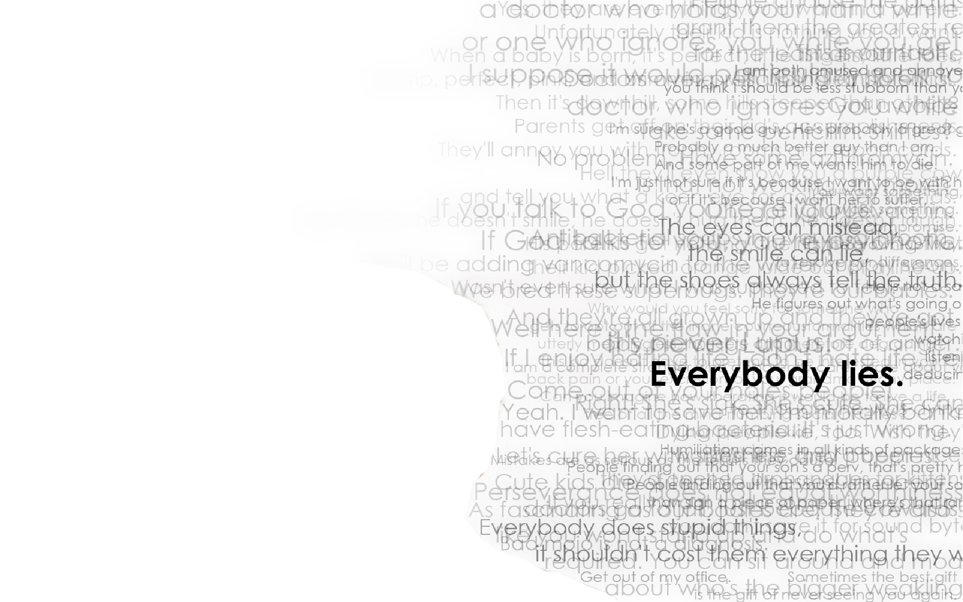 Everybody lies quote HD Wallpaper