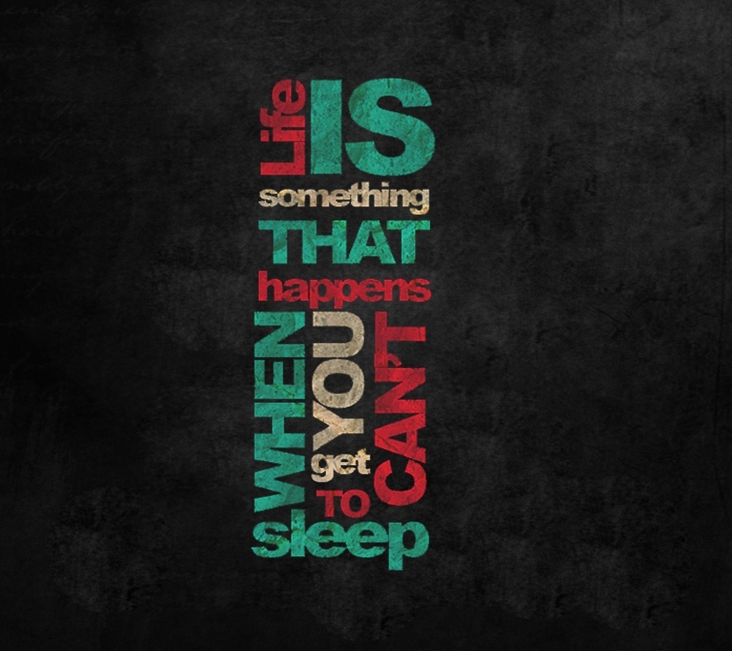 Life is something that happens when you can't get to sleep typography HD Wallpaper