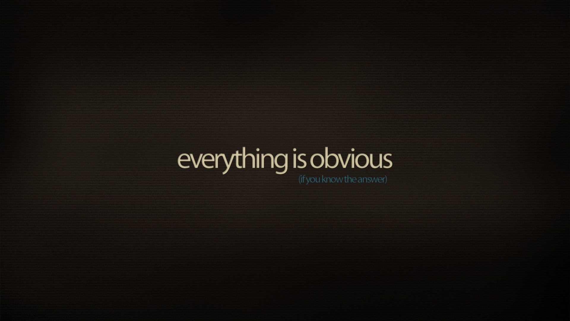 Typography text "everything is obvious" HD Wallpaper