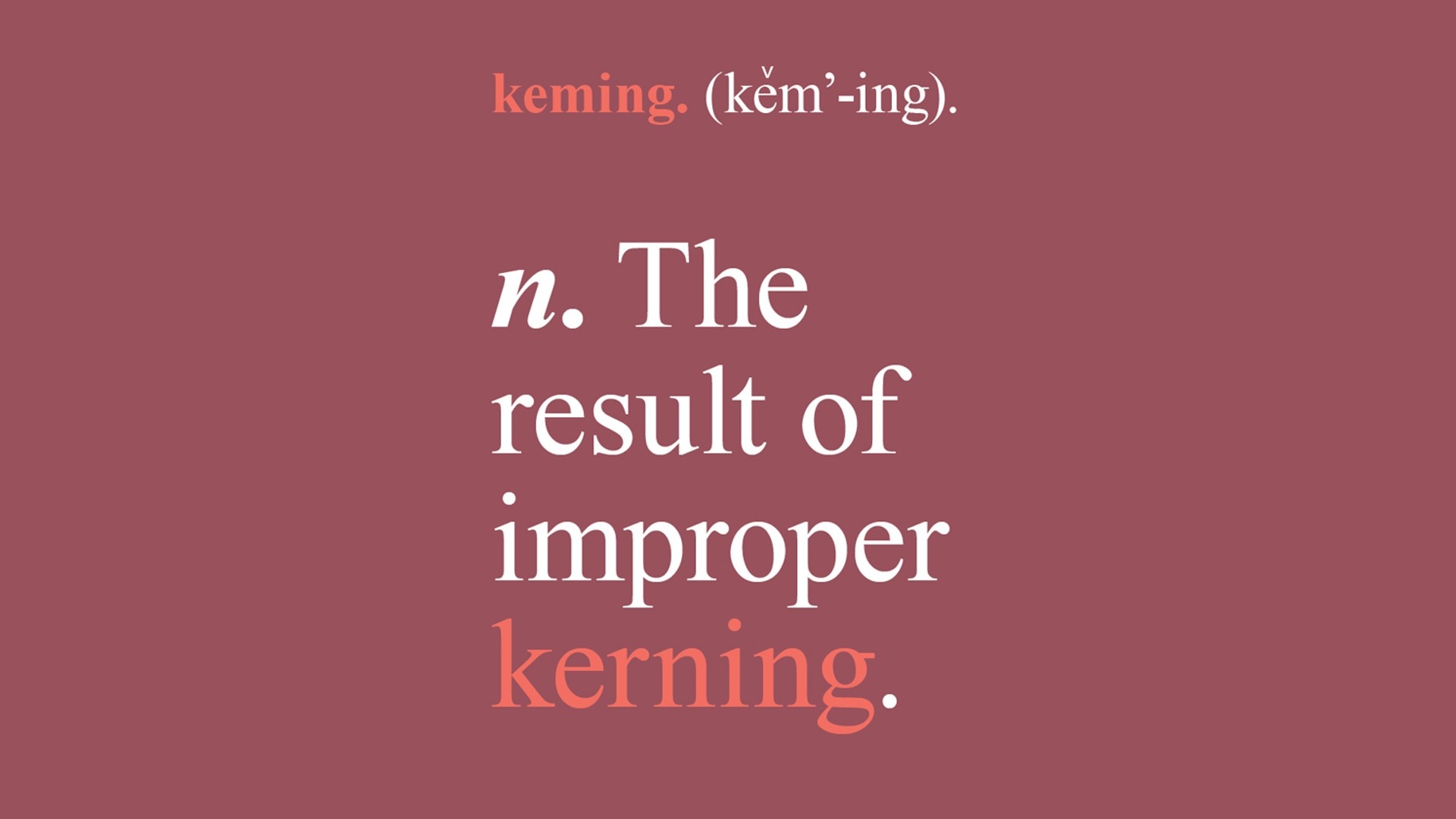 Definition of Keming, the result of improper kerning HD Wallpaper