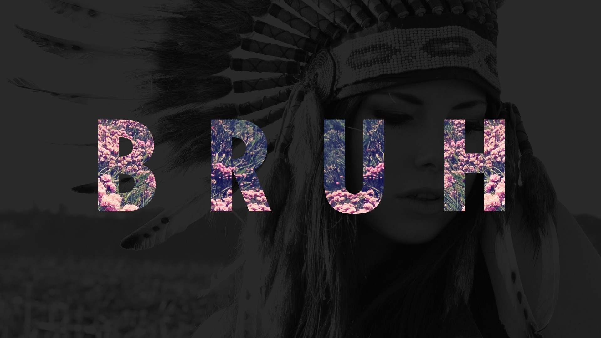 Bruh text over woman in headdress HD Wallpaper