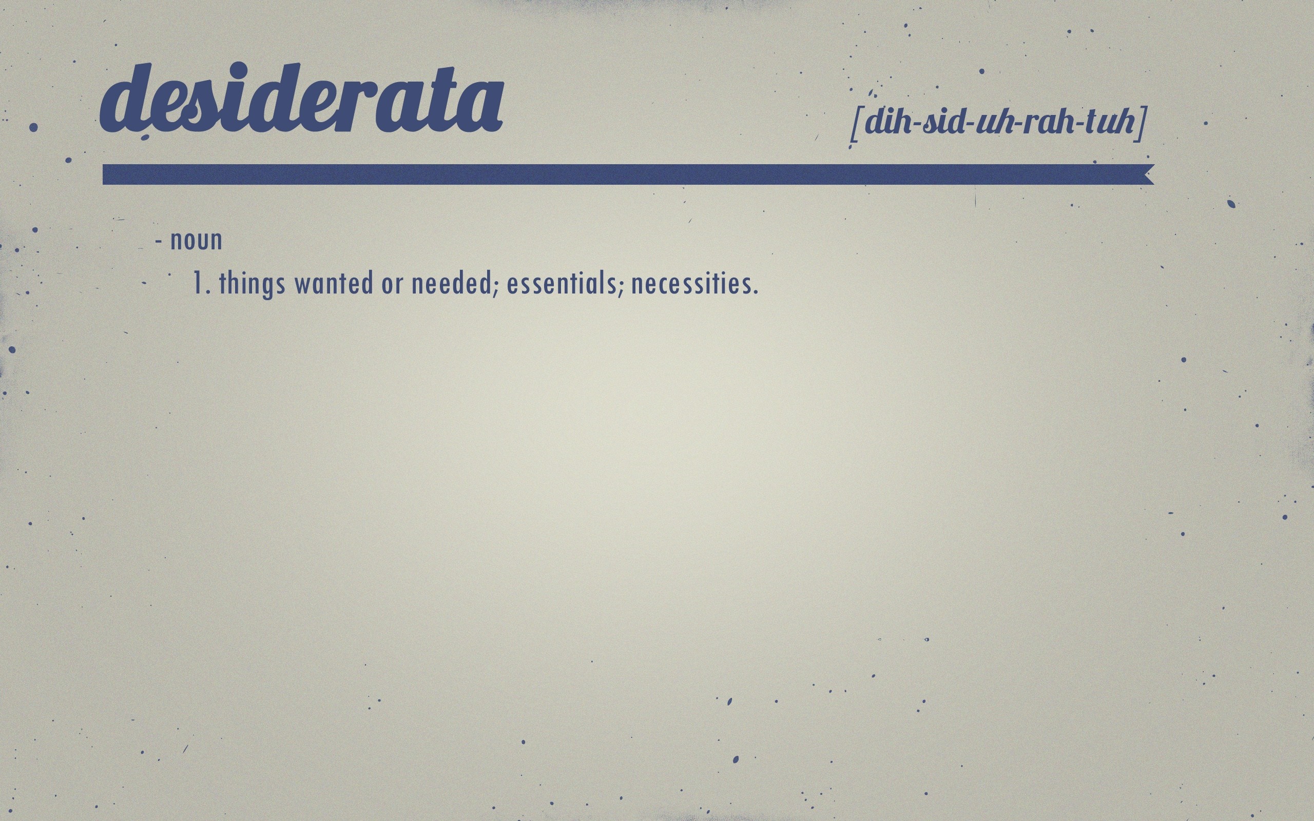 Desiderata definition with pronunciation HD Wallpaper