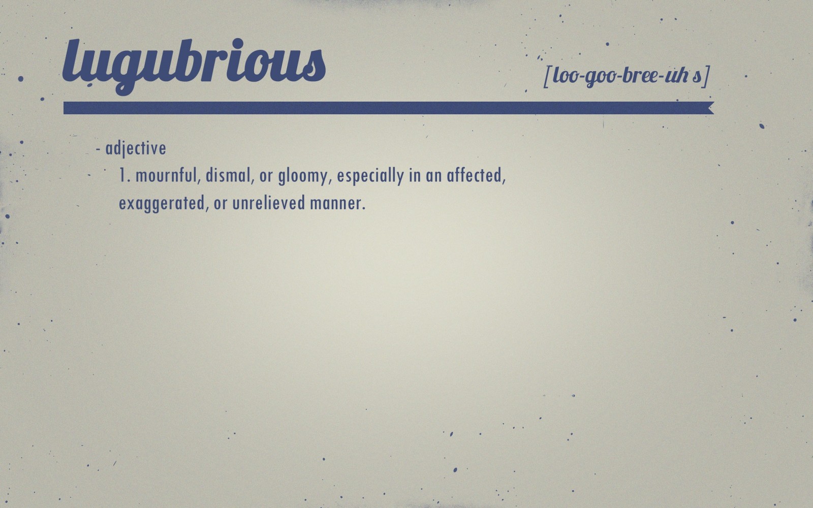 Lugubrious definition and pronunciation HD Wallpaper