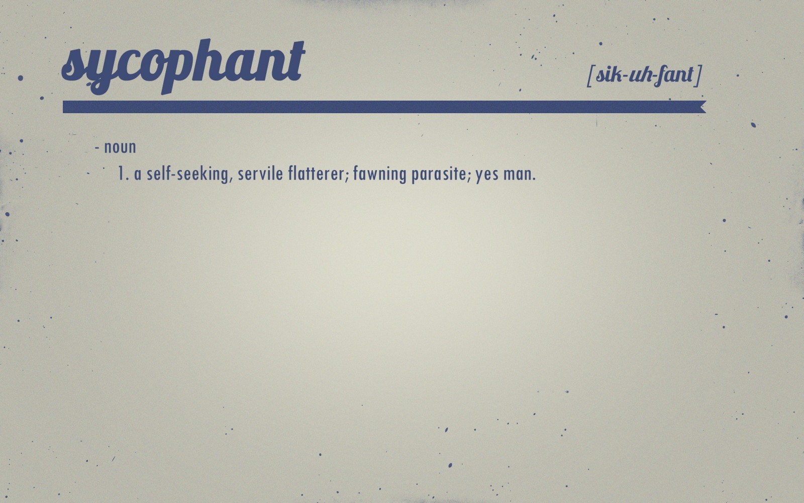 Definition of Sycophant HD Wallpaper